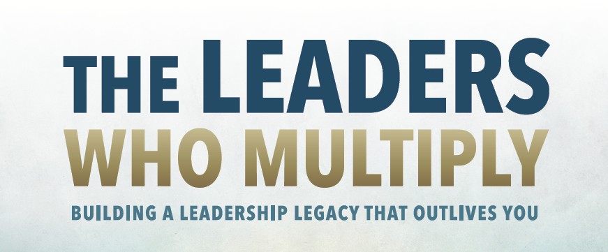 Product image for Complimentary Leadership Resource: The Leader who Multiplies 