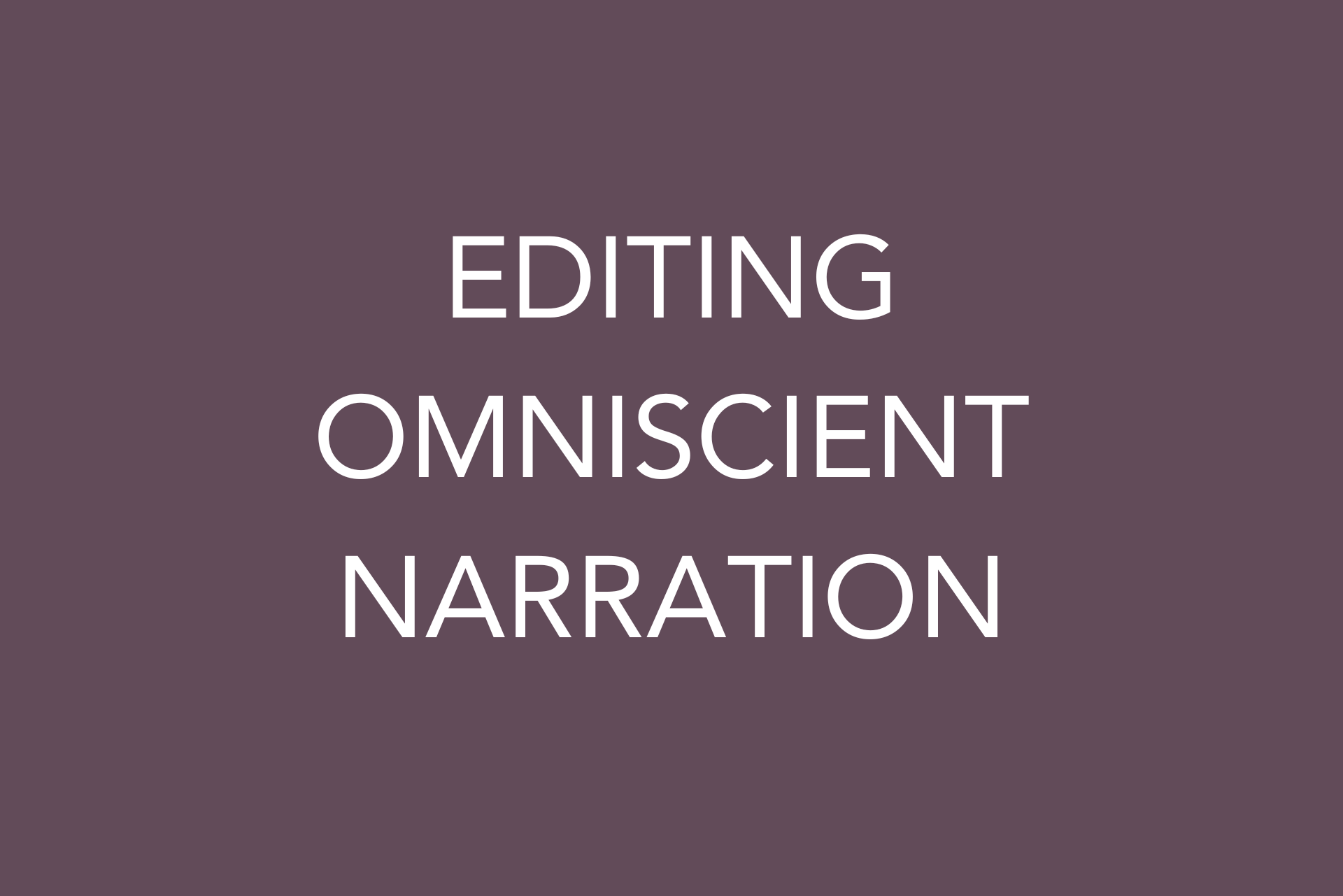 Product image for Editing Omniscient Narration (Webinar)