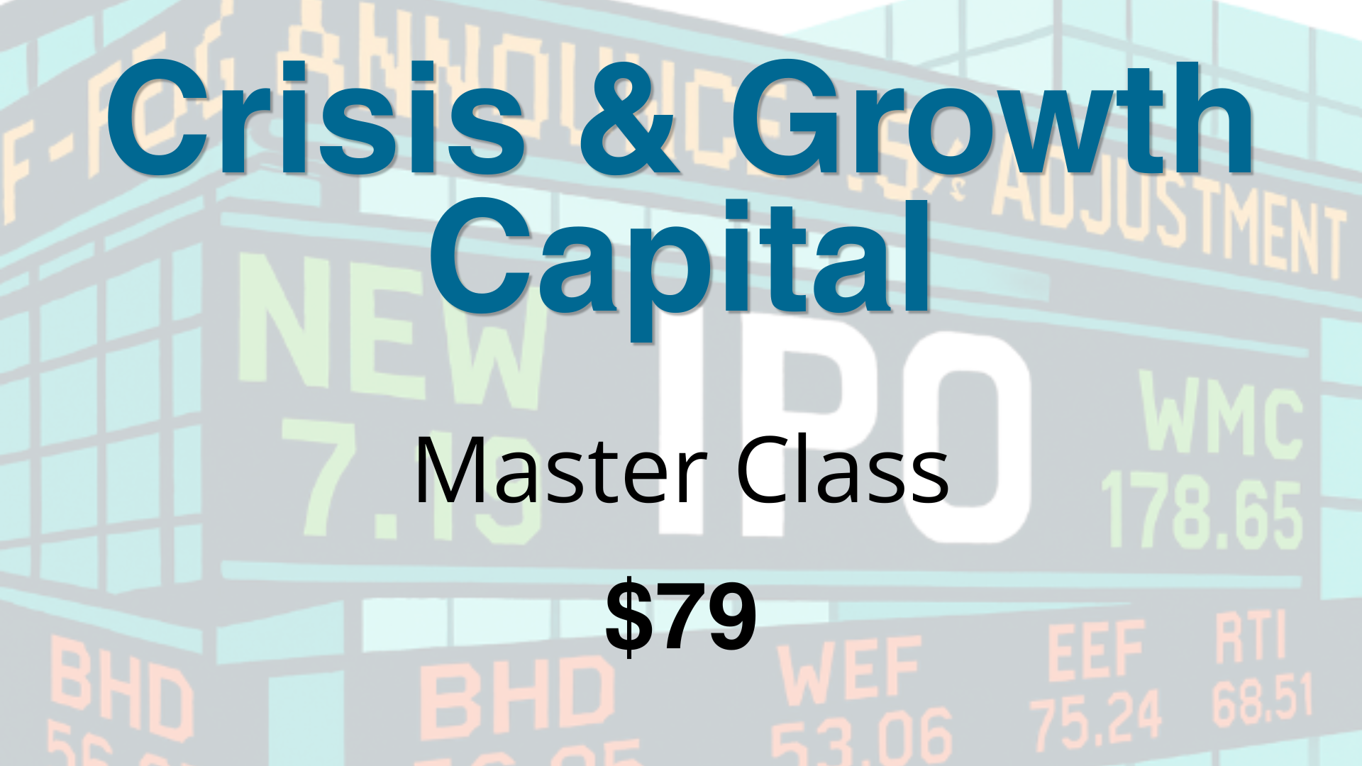Crisis & Growth Capital
