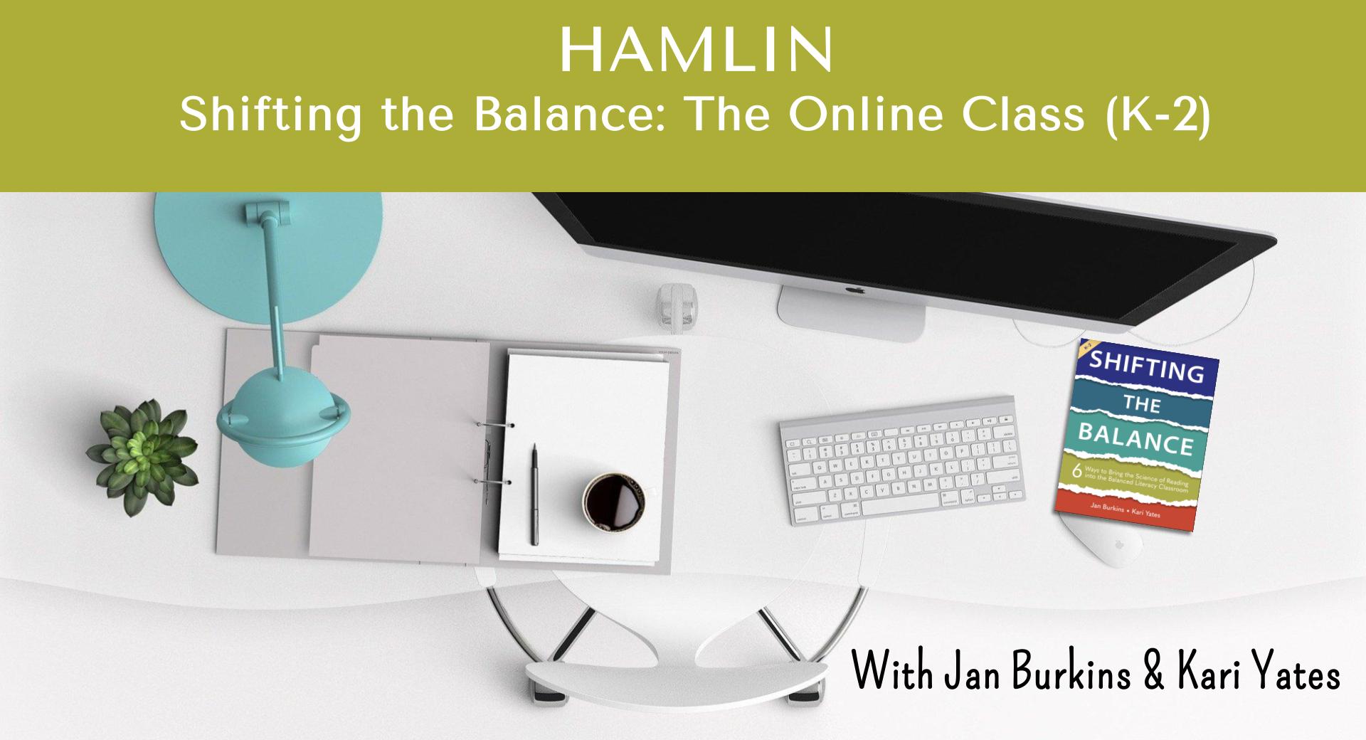 Product image for HAMLIN Shifting the Balance: The Online Class (K-2)