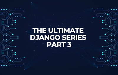 Product image for The Ultimate Django Series Part 3