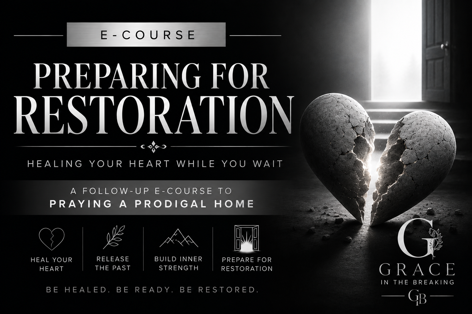 Product image for E-Course: Preparing for Restoration - Healing Your Heart While You Wait