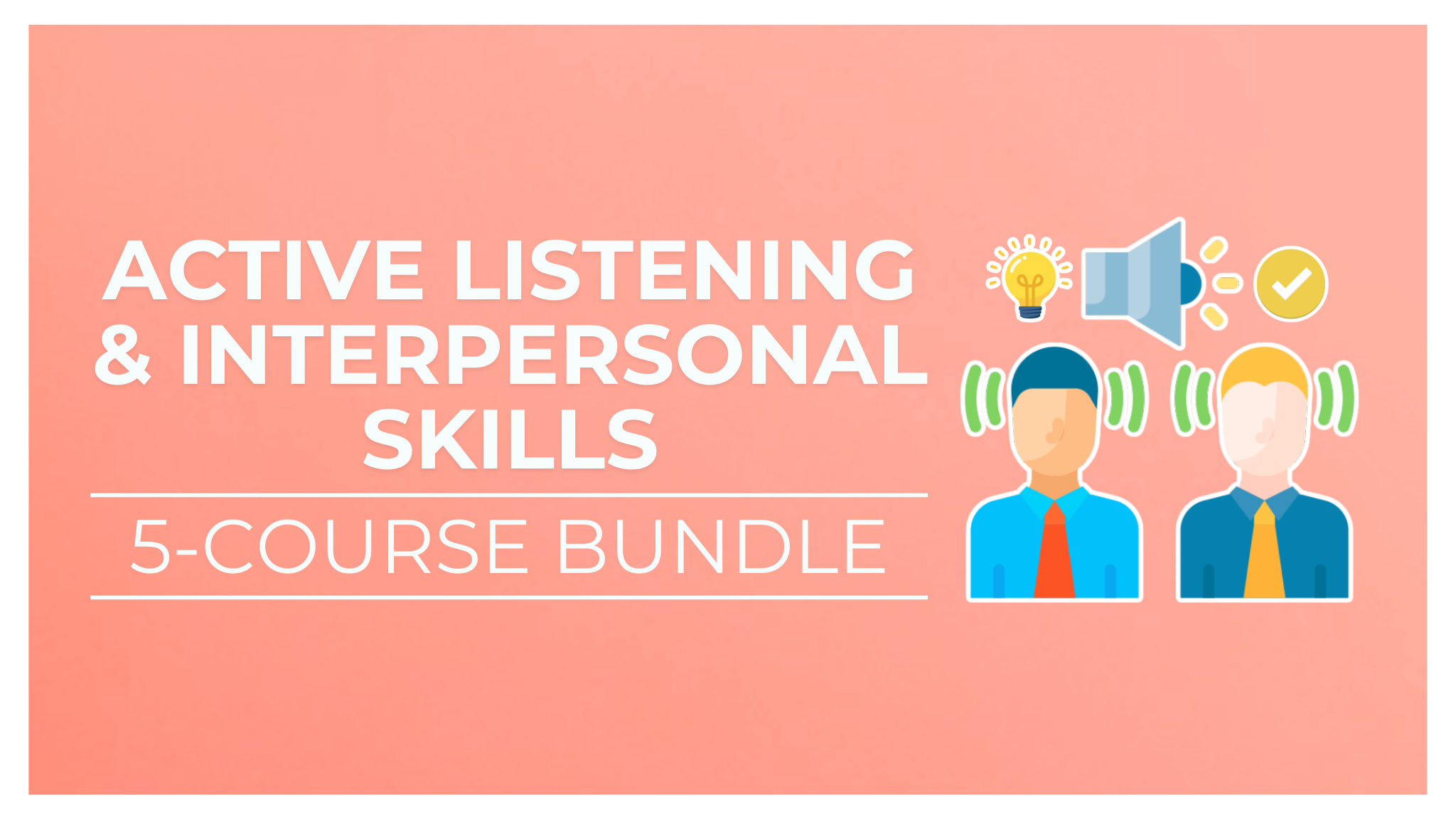 Product image for Active Listening and Interpersonal Skills: 5-Course Bundle