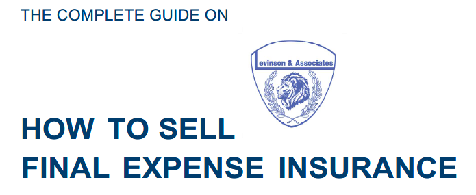Product image for Final Expense Life 101: Levinson's Guide To Selling Final Expense