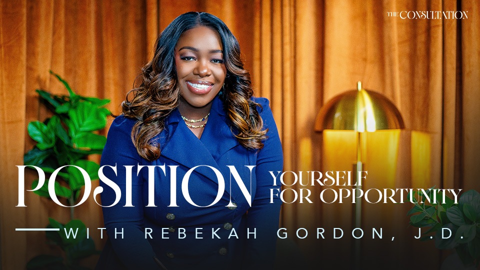 Product image for The Consultation: Position Yourself for Opportunity