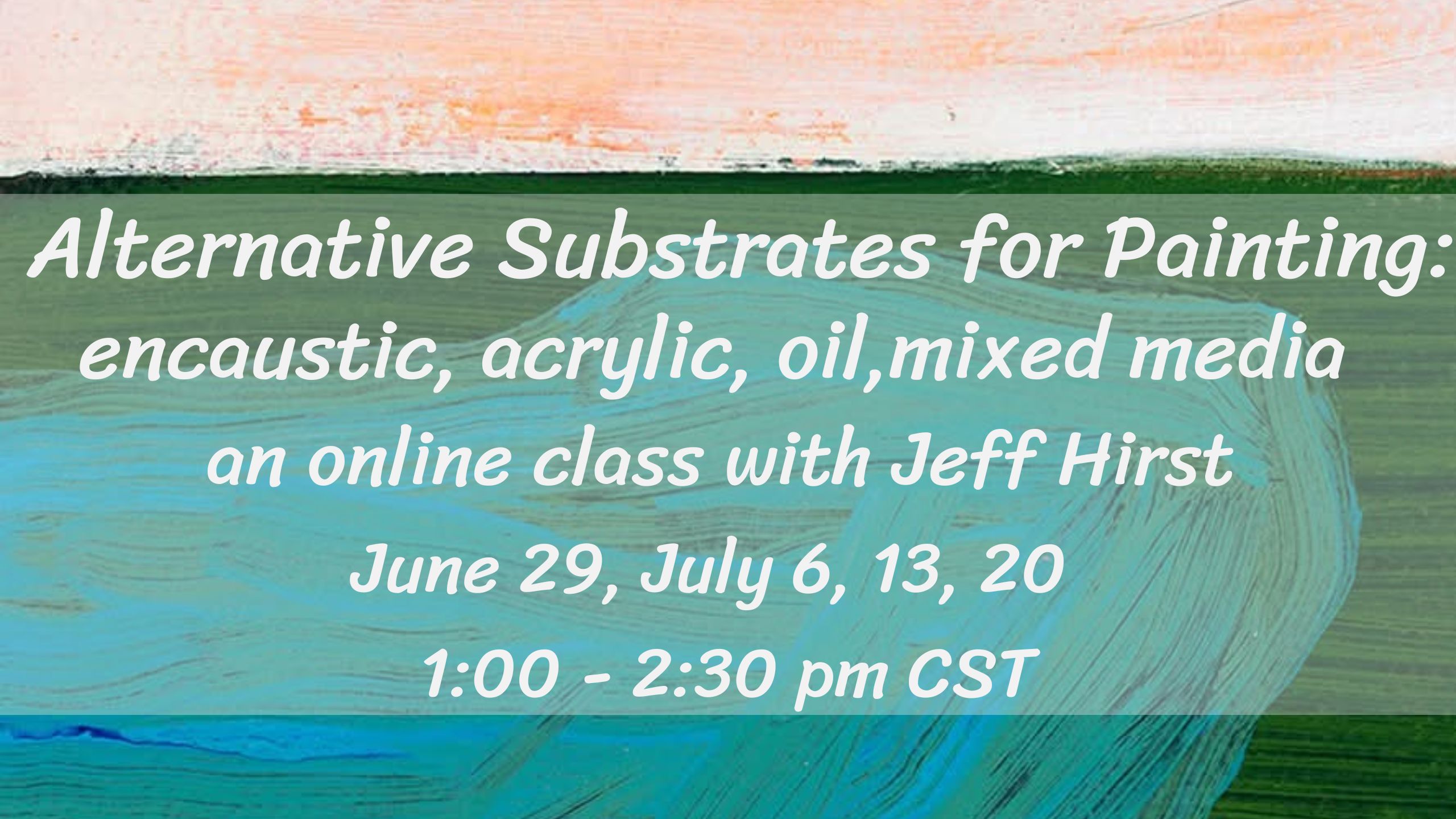 Product image for 2026 Alternative Substrates for Painting: Encaustic, Acrylic, and Oil