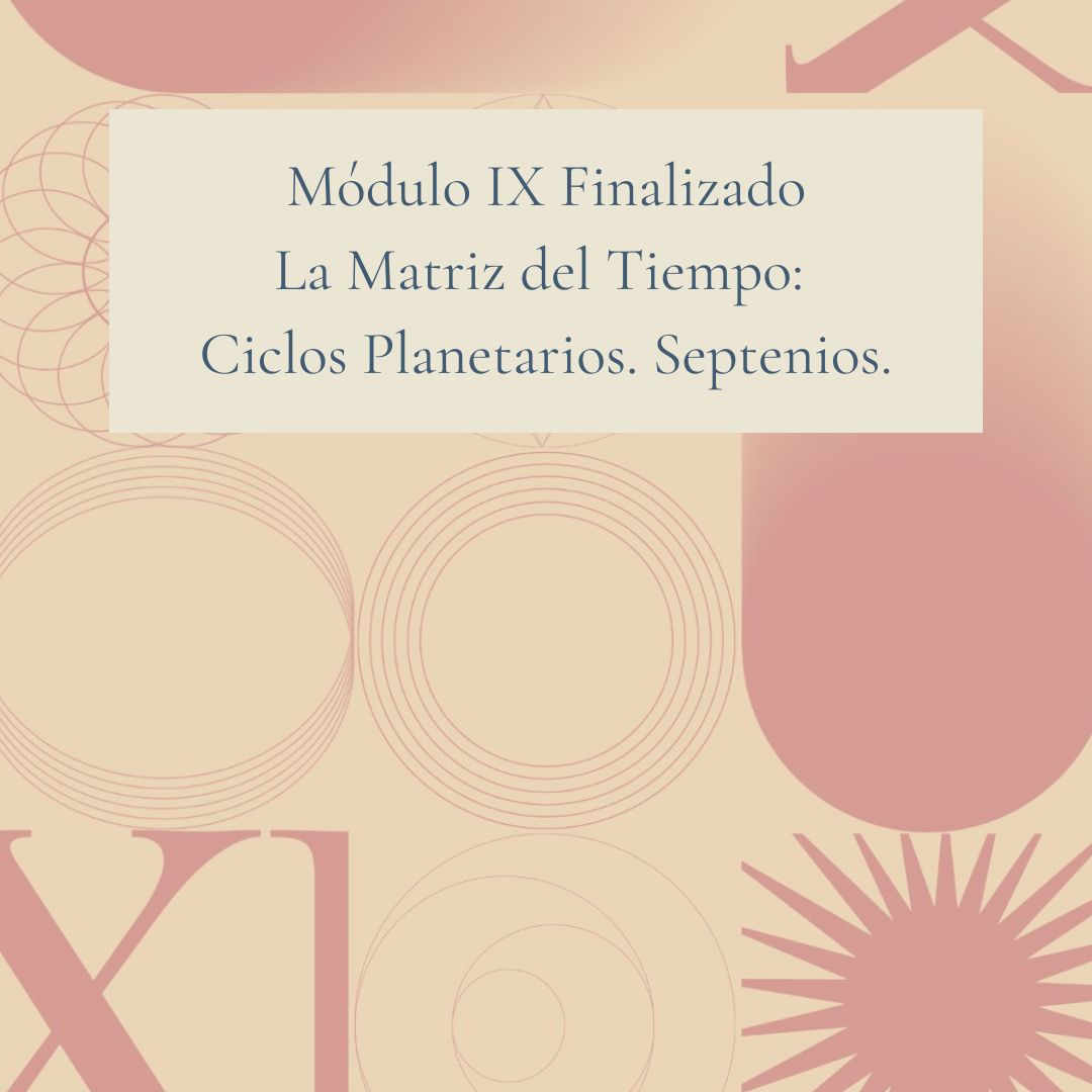 Product image for Módulo IX Finalizado - La Matriz del Tiempo. Ciclos Planetarios. Septenios.