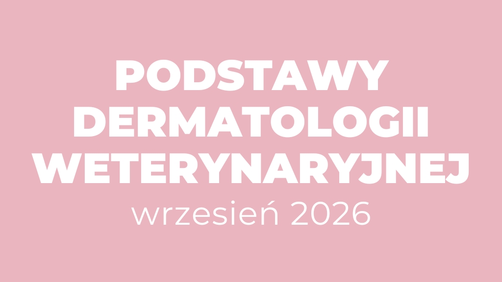 Product image for Podstawy Dermatologii Weterynaryjnej - wrzesień 2026 (7 tygodni)