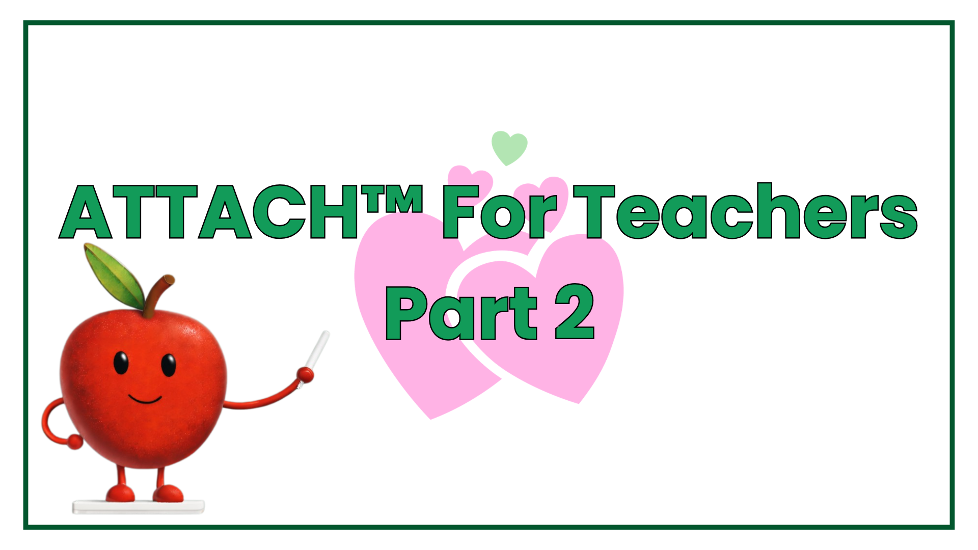 Product image for Part 2: ATTACH™ For Teachers