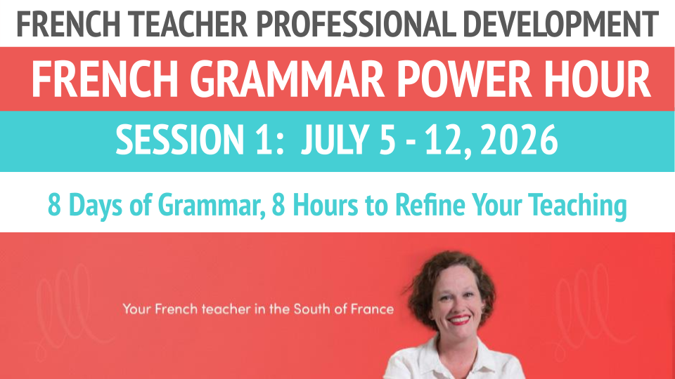 Product image for Session 1 - French Teacher Professional Development - French Grammar Power Hour - July 5 - 12, 2026