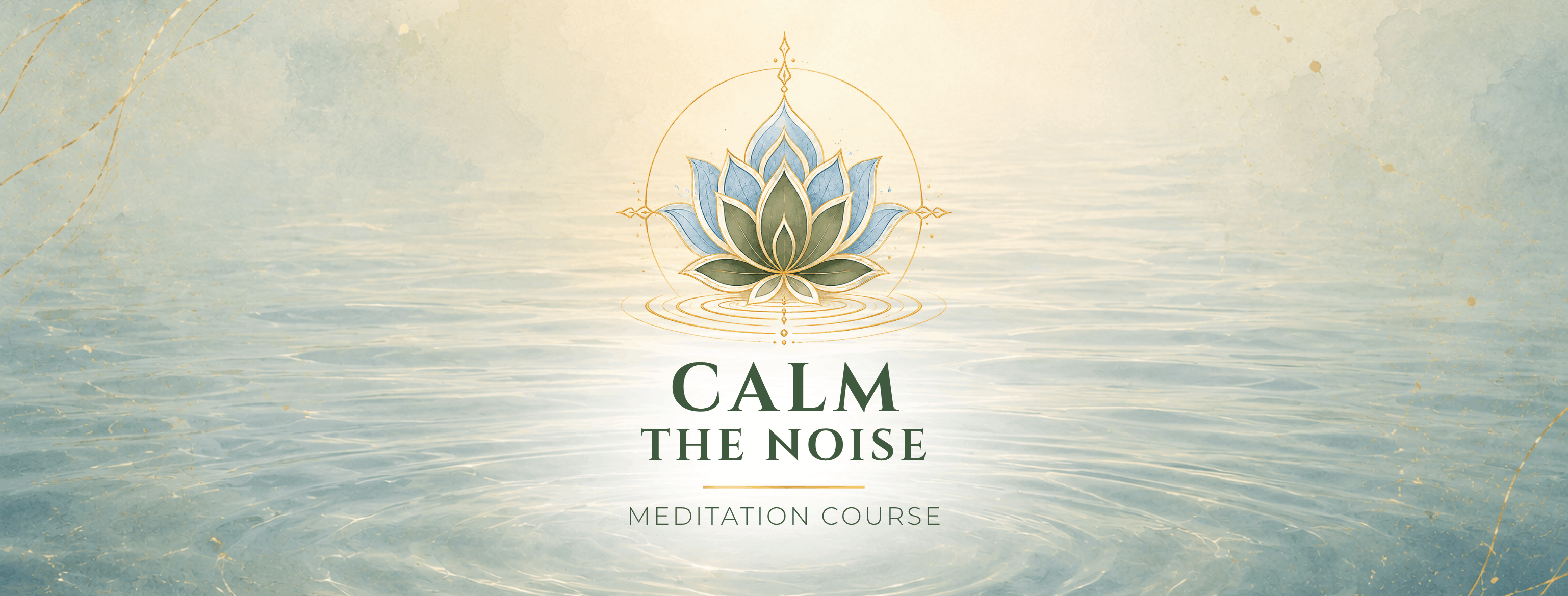 Calm the Noise guided meditation course with peaceful water ripples and calming blue and gold artwork.