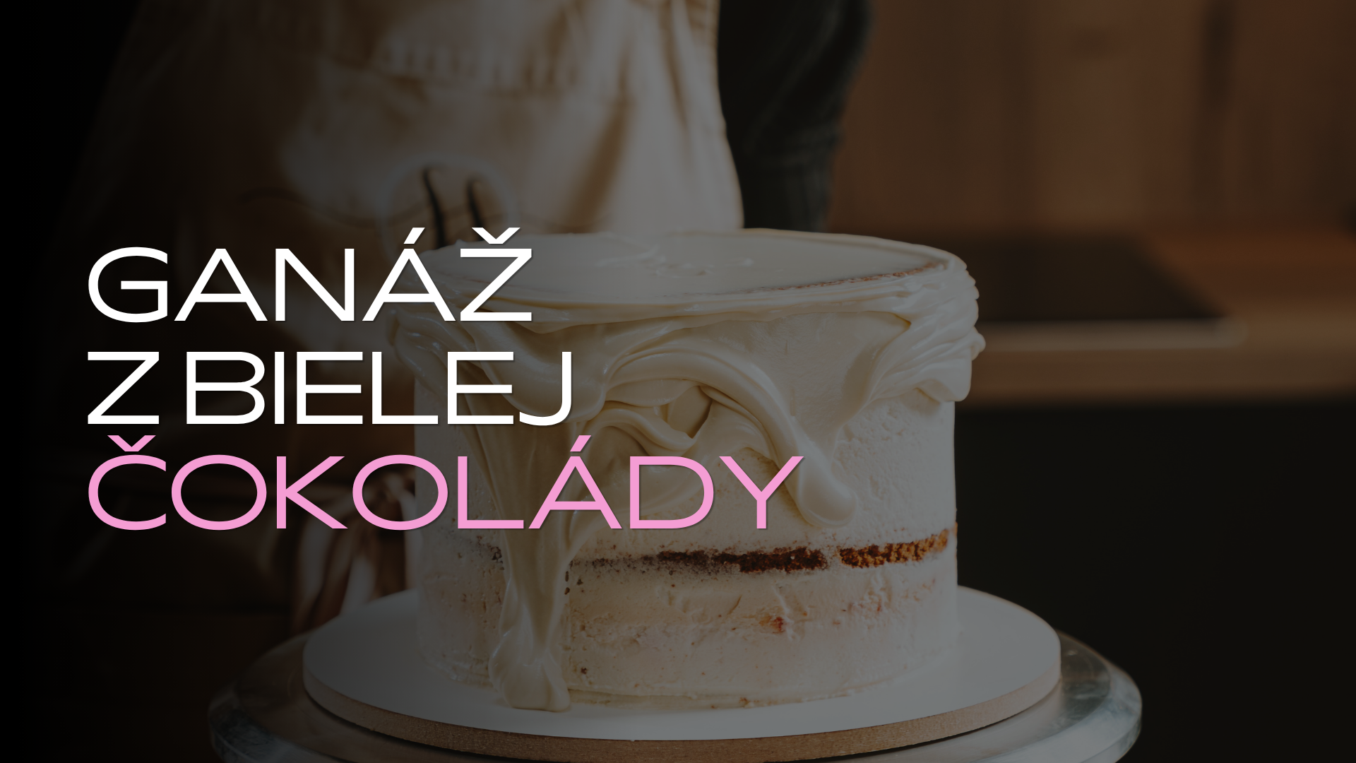 Product image for Video kurz - Ganáž z bielej čokolády
