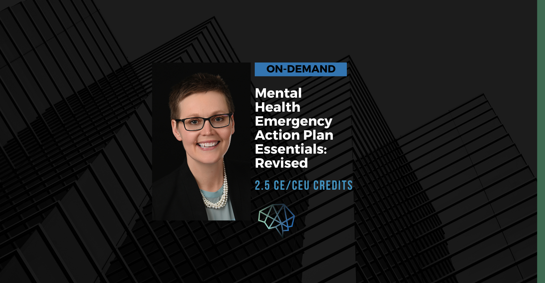 On-demand. Mental Health Emergency Action Plan Essentials: Revised. 2.5 CE/CEU credits.