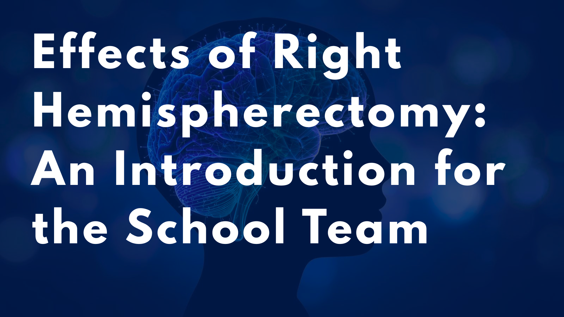 Product image for Effects of Right Hemispherectomy: An Introduction for the School Team