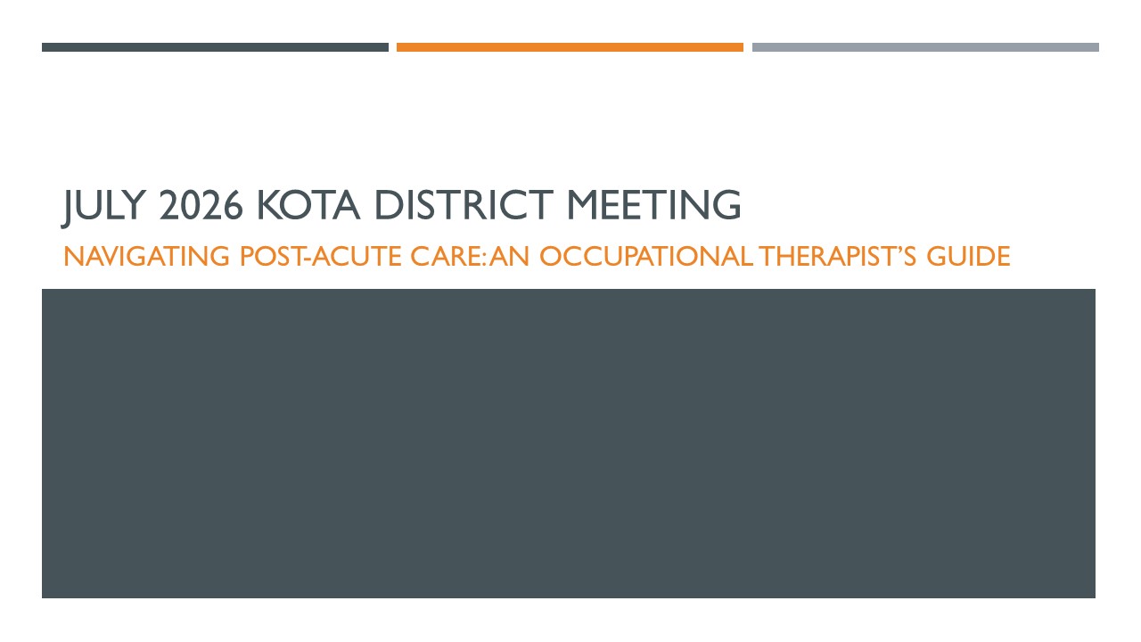 Product image for Zoom District Meeting- July 2026: Navigating Post-Acute Care: An Occupational Therapist’s Guide