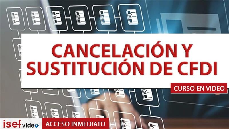Imagen de producto para CANCELACIÓN Y SUSTITUCIÓN DE CFDI