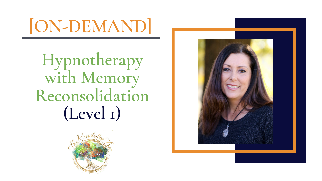 Hypnotherapy with Memory Reconsolidation (Level 1 of Certification) On-Demand CE Webinar for therapists, counselors, psychologists, social workers, marriage and family therapists