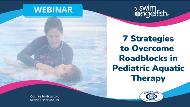 Product image for Webinar: 7 Strategies to Overcome Roadblocks in Pediatric Aquatic Therapy - 1 hour