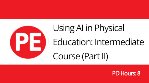 Product image for Using AI in Physical Education: Intermediate Course (Part II)