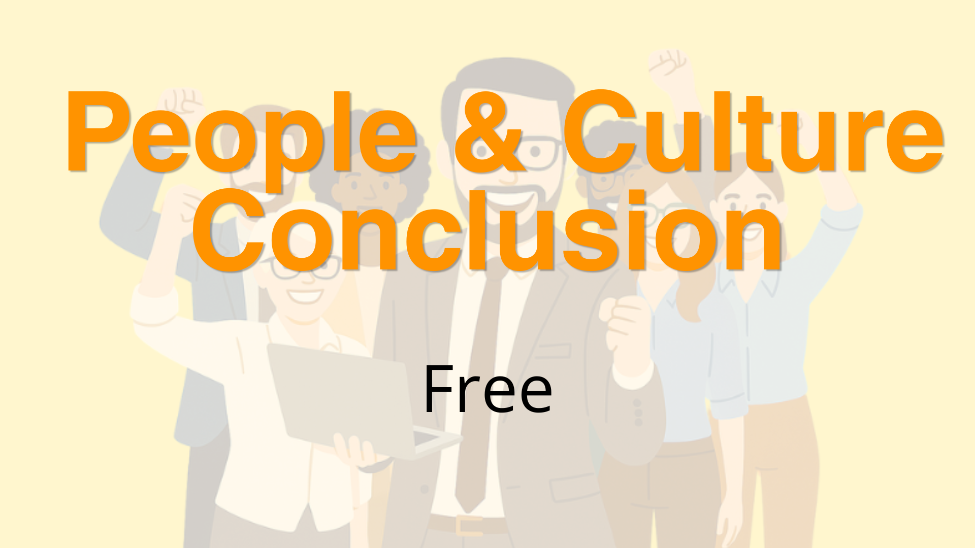 People & Culture Conclusion