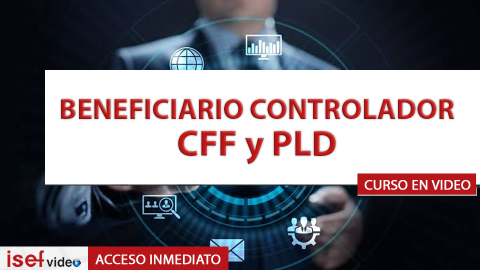 Imagen de producto para BENEFICIARIO CONTROLADOR- CFF y PLD Con las Nuevas Reglas de PLD 