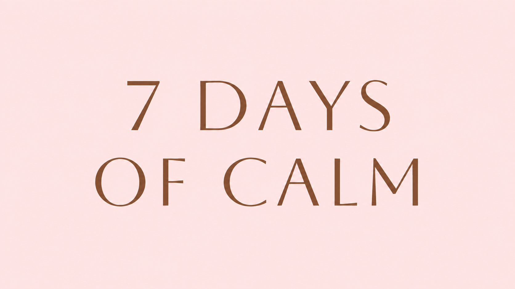Product image for 7 Days of Calm