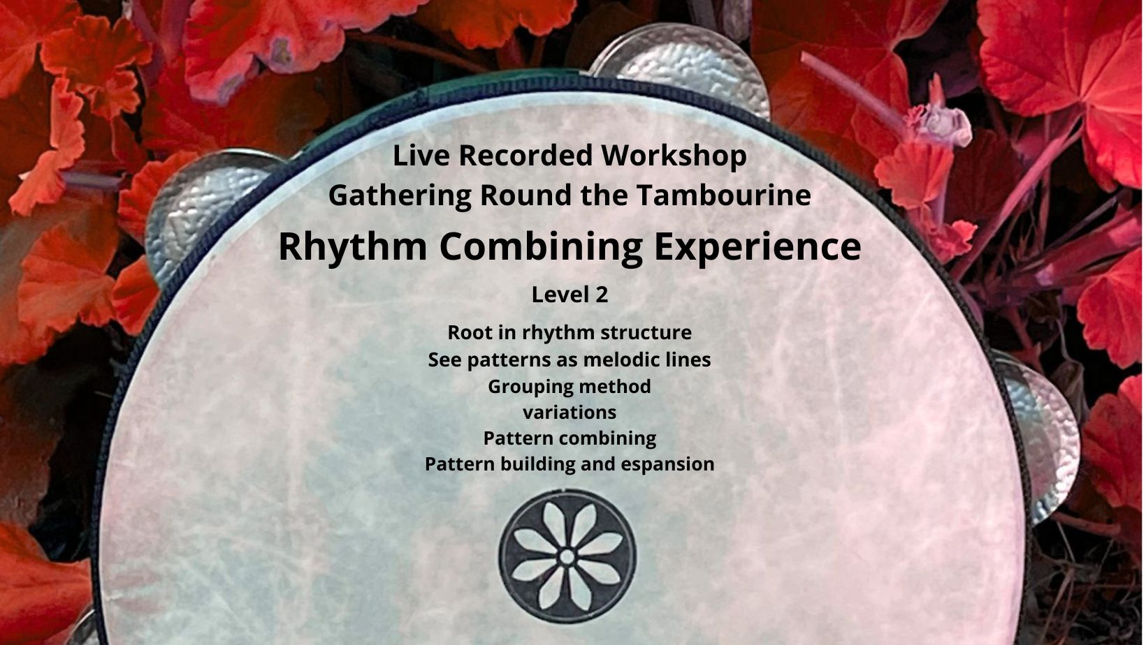 Product image for Live recorded Rhythm Combining Experience Workshop Gather Round the Tambourine