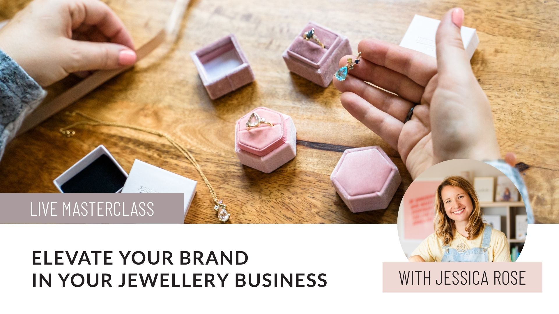 Product image for Elevate Your Brand In Your Jewellery Business with Jessica Rose