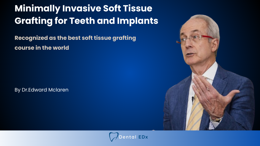 Product image for Minimally Invasive Soft Tissue Grafting for Teeth and Implants