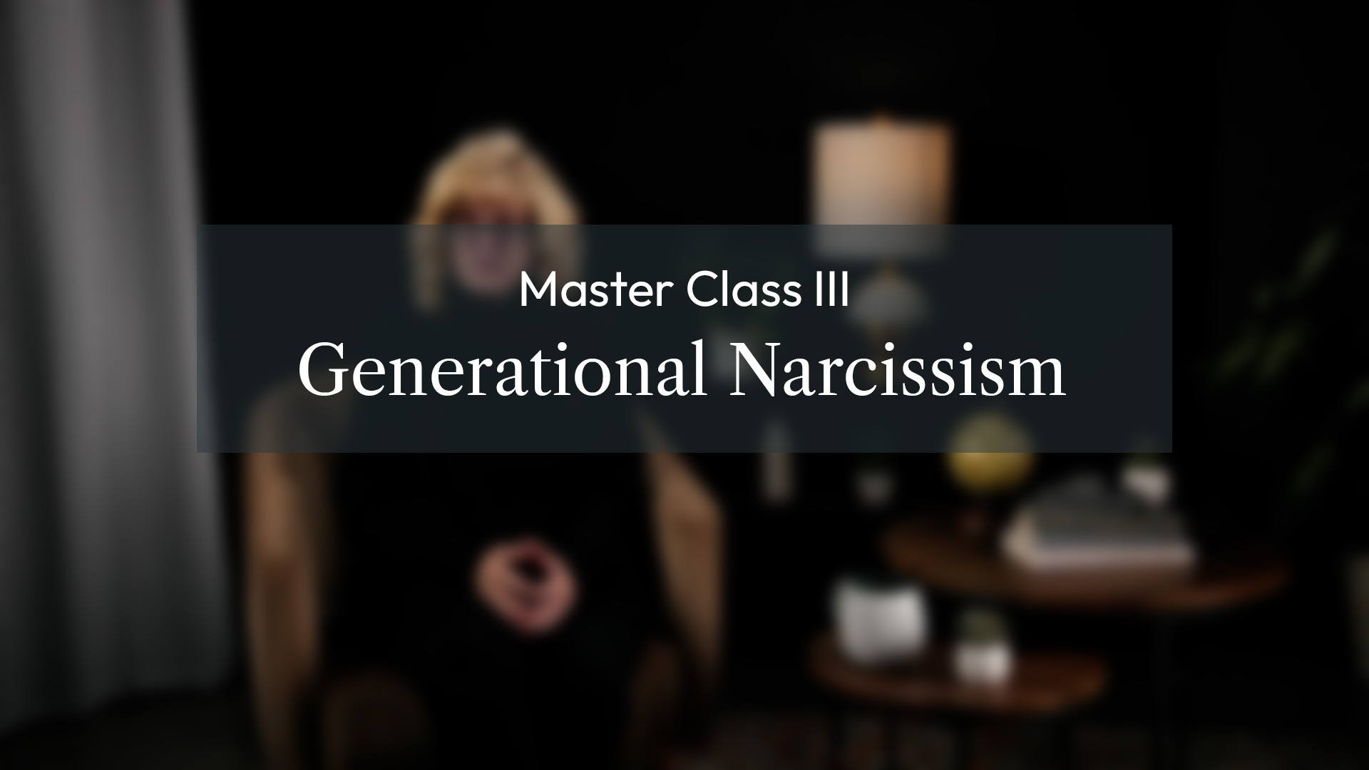 Product image for Master Class Section III - Generational Narcissism