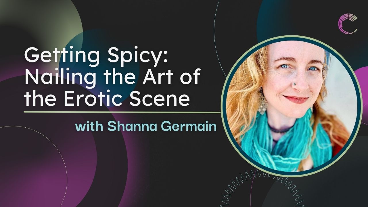 Product image for Getting Spicy: Nailing the Art of Erotic Scenes with Shanna Germain