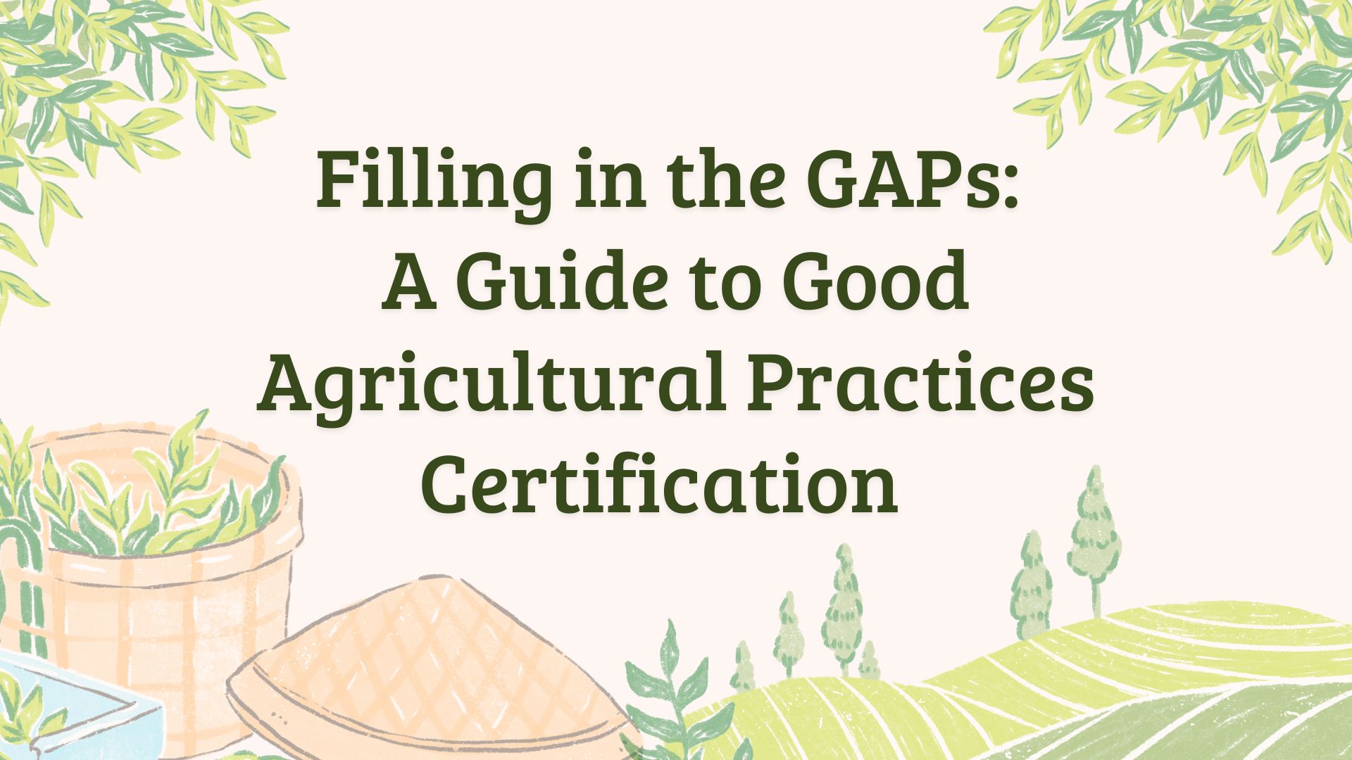 Product image for Filling in the GAPs:  A Guide to Good Agricultural Practices Certification  