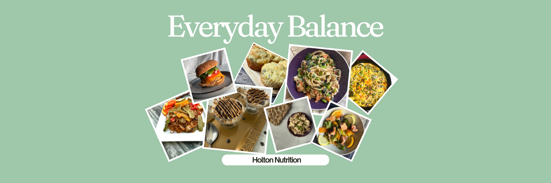 Everyday Balance - Holton Nutrition - with images of food