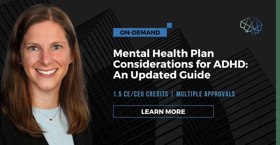 Product image for Mental Health Plan Considerations for ADHD: An Updated Guide (on-demand)