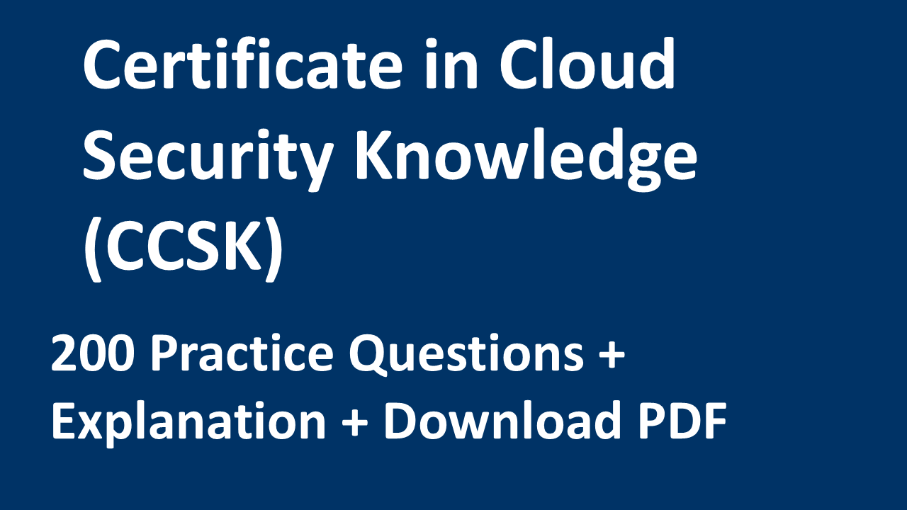 Product image for Certificate in Cloud Security Knowledge (CCSK-v5.0)– 200 Practice Questions + Explanations + PDF