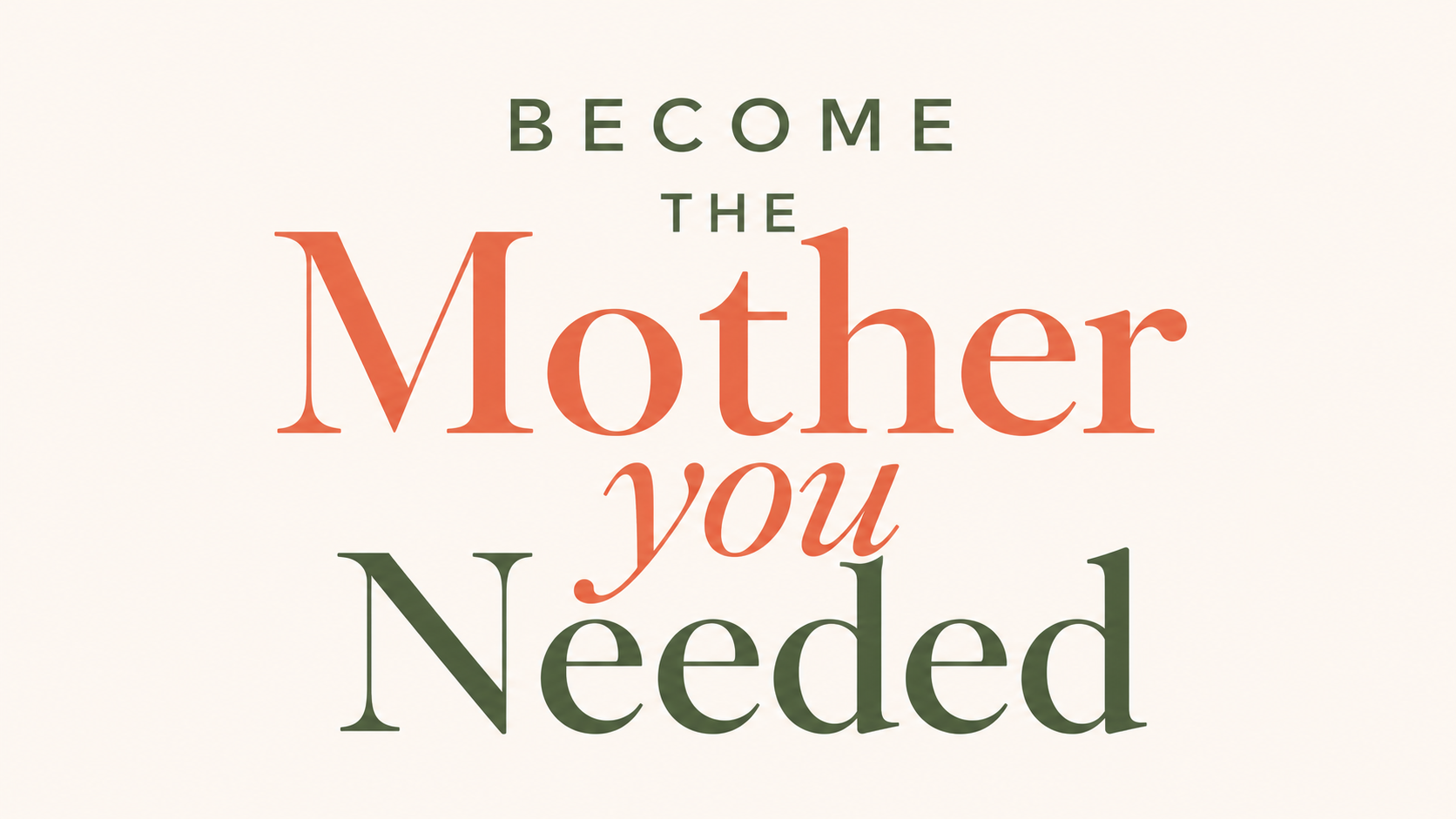 Product image for Become the Mother you Needed