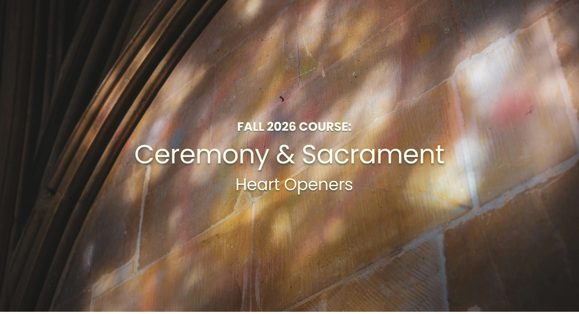 Product image for Ceremony & Sacrament: Heart Opener Fall 2026