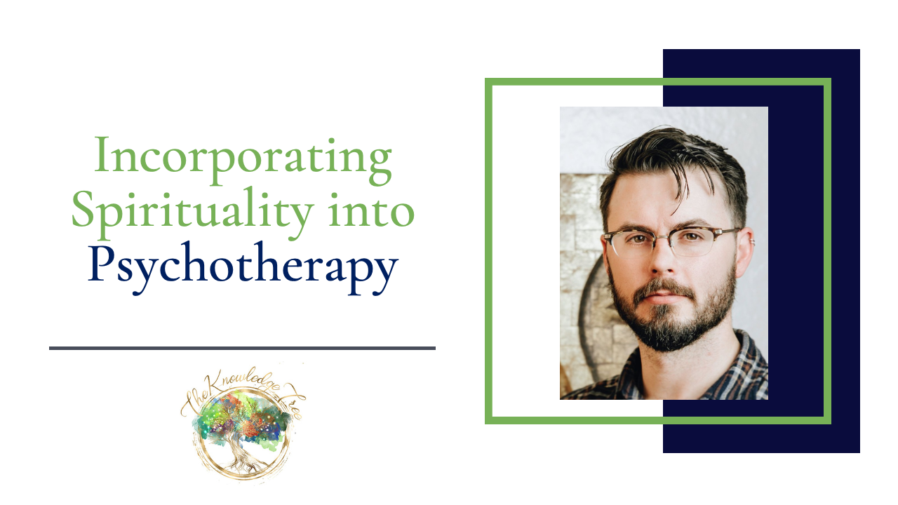 Incorporating Spirituality into Psychotherapy CE Webinar for therapists, counselors, psychologists, social workers, marriage and family therapists