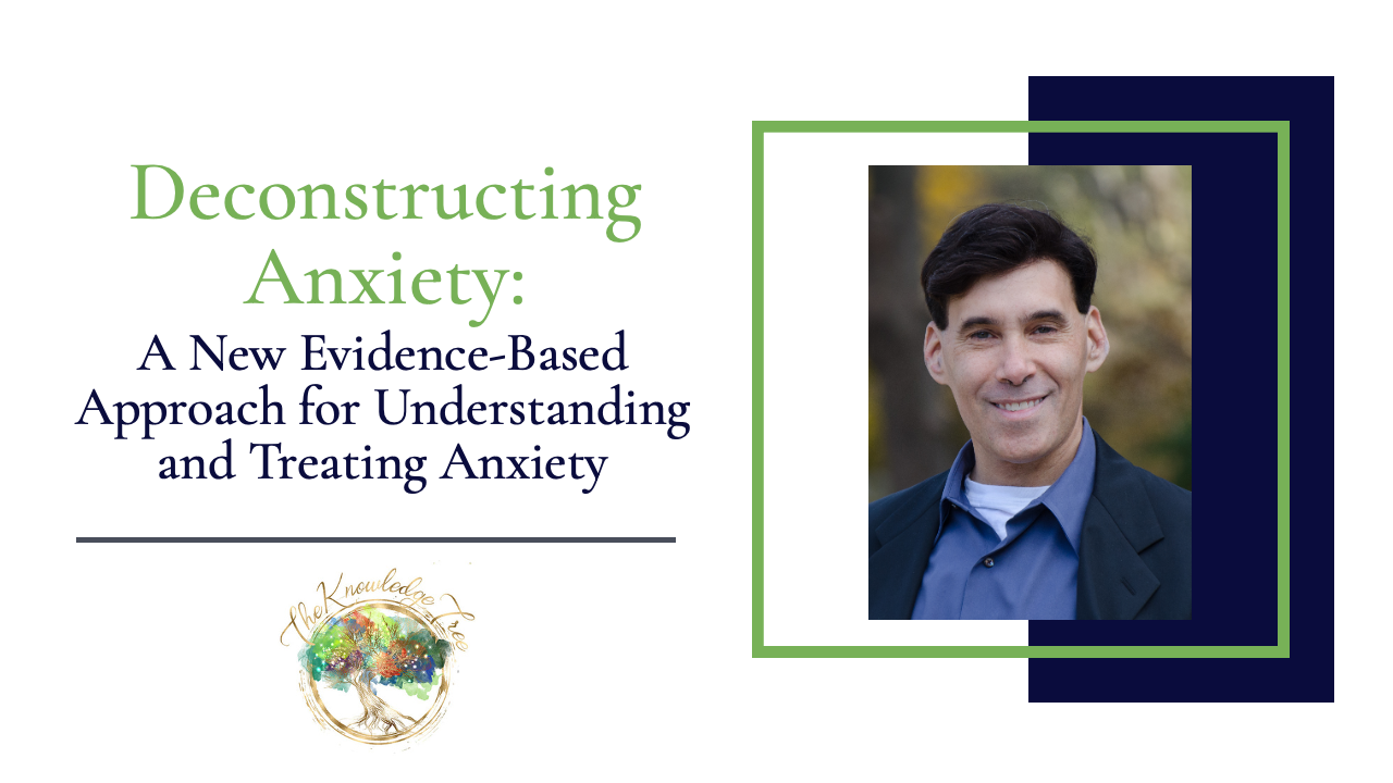 Product image for Deconstructing Anxiety: A New Evidence-Based Approach for Understanding and Treating Anxiety