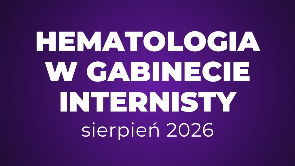 Product image for Hematologia w Gabinecie Internisty - sierpień 2026 (8 tygodni) 