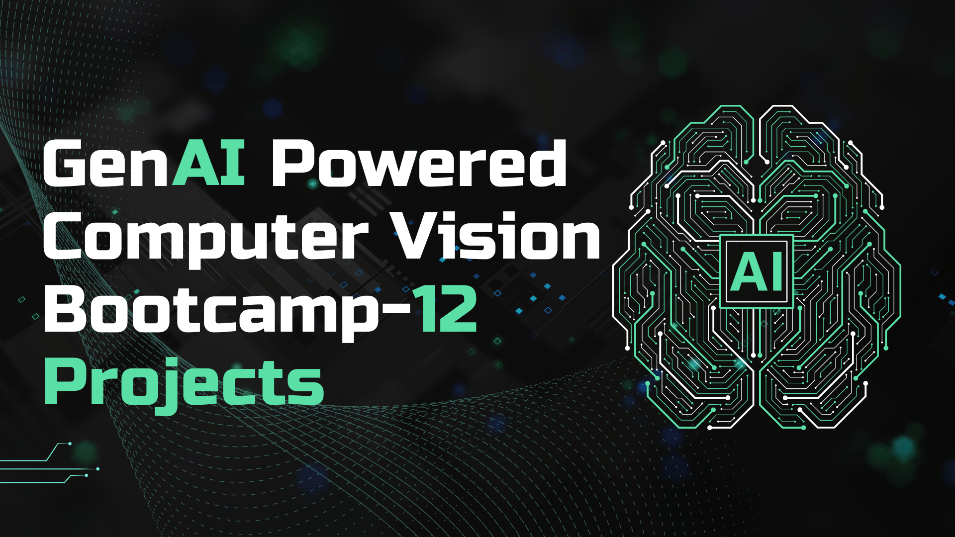 Product image for GenAI-Powered Computer Vision Bootcamp-12 Projects
