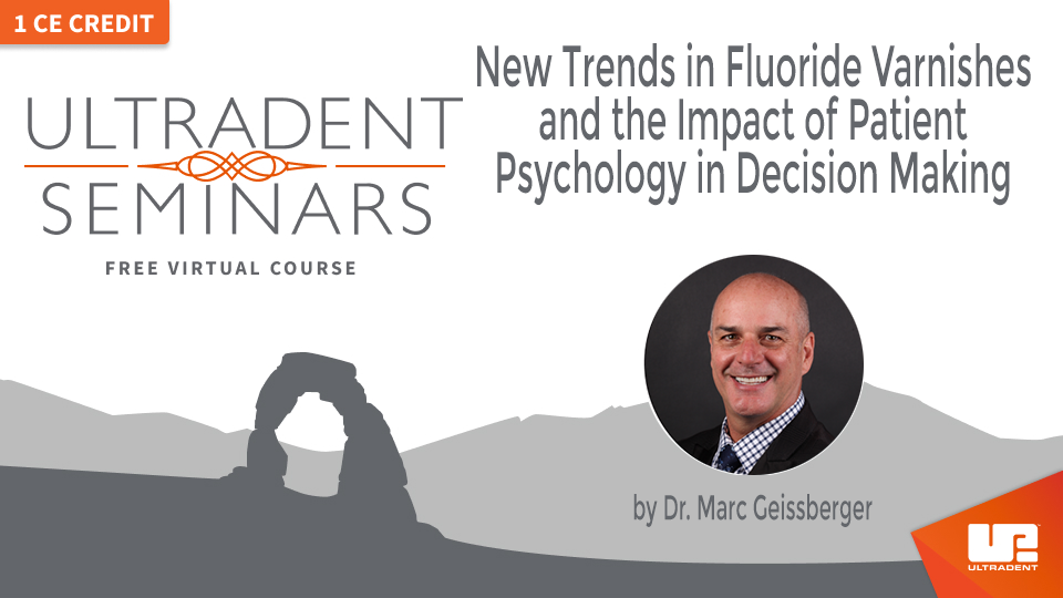 Product image for New Trends in Fluoride Varnishes and the Impact of Patient Psychology in Decision Making