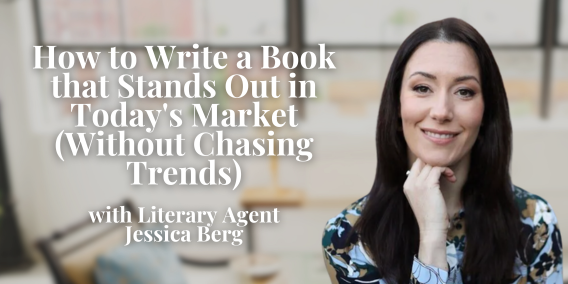 Product image for How to Write a Book That Stands Out in Today’s Market (Without Chasing Trends) with Jessica Berg