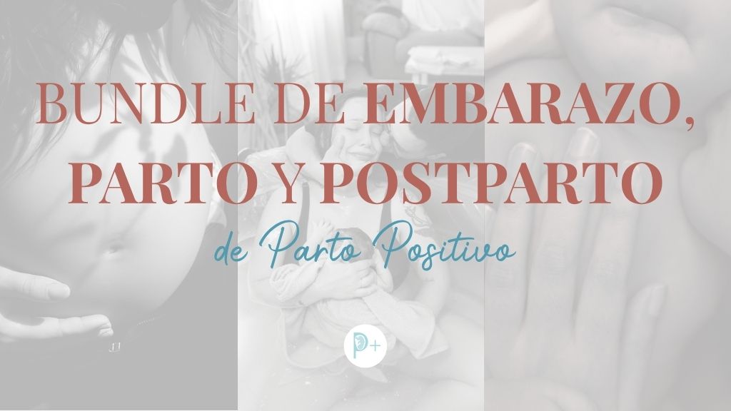 Imagen de producto para Bundle Parto Positivo - preparación a la maternidad (embarazo, parto y postparto)