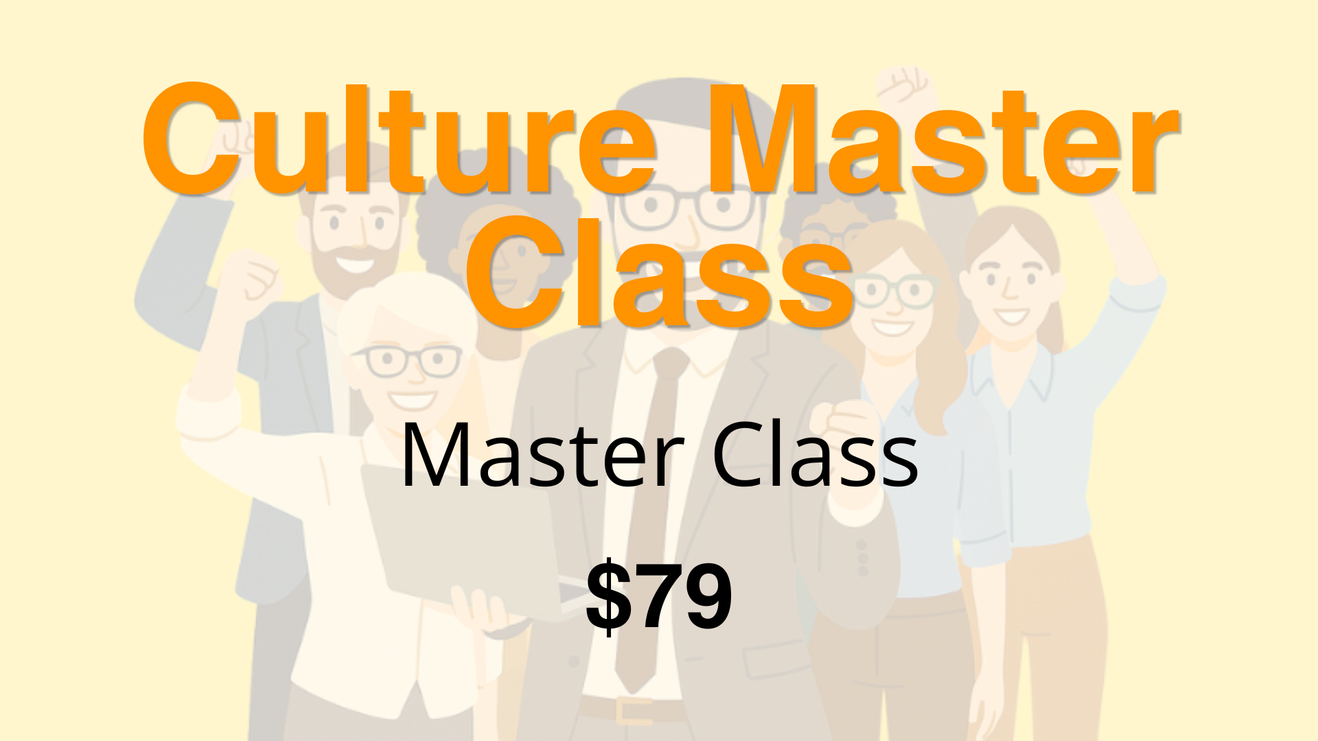 Culture Master Class