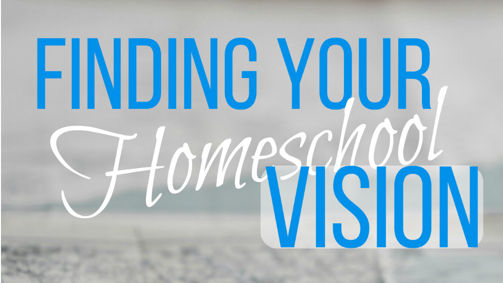 Product image for Finding Your Homeschool Vision