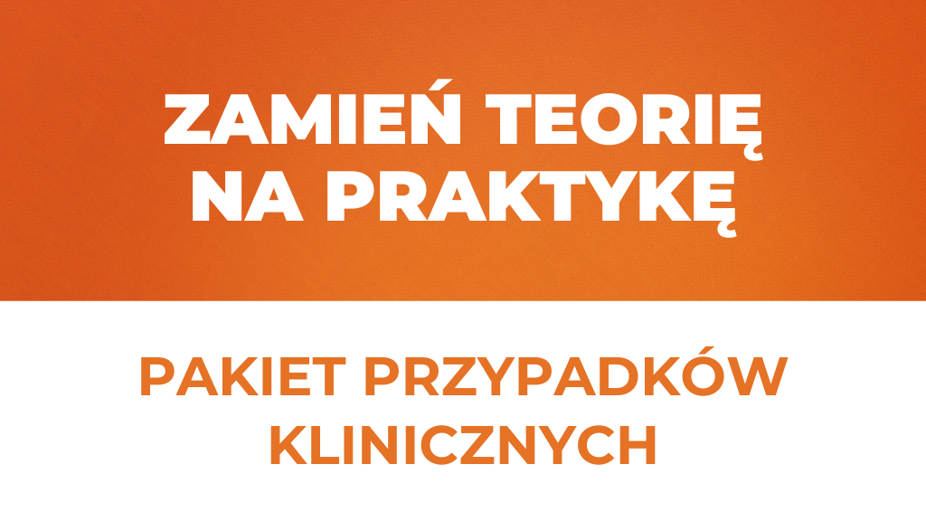 Product image for PAKIET PRZYPADKÓW KLINICZNYCH - Zamień Teorię na Praktykę 10/26