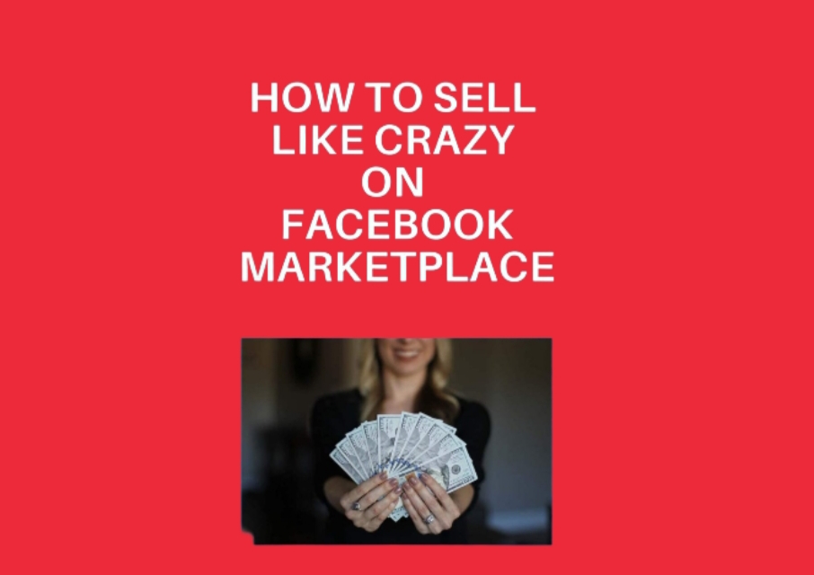 Product image for How to Sell Like Crazy On Facebook Marketplace