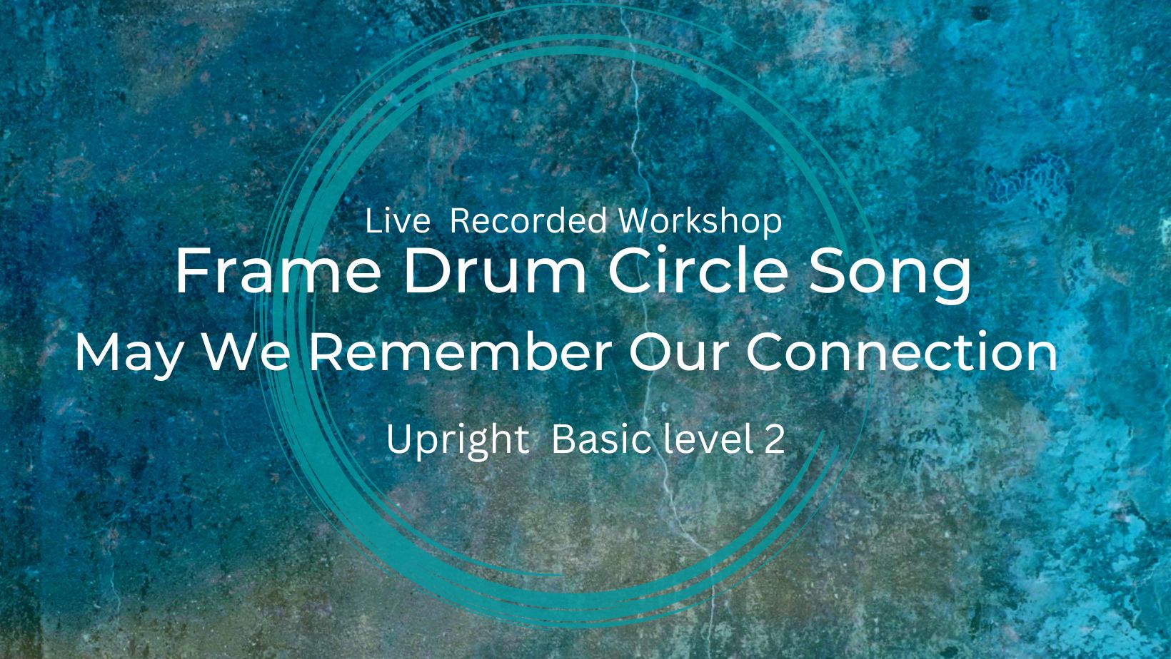 Product image for Featuring " May We Remember Our Connection Chant"  live recorded class