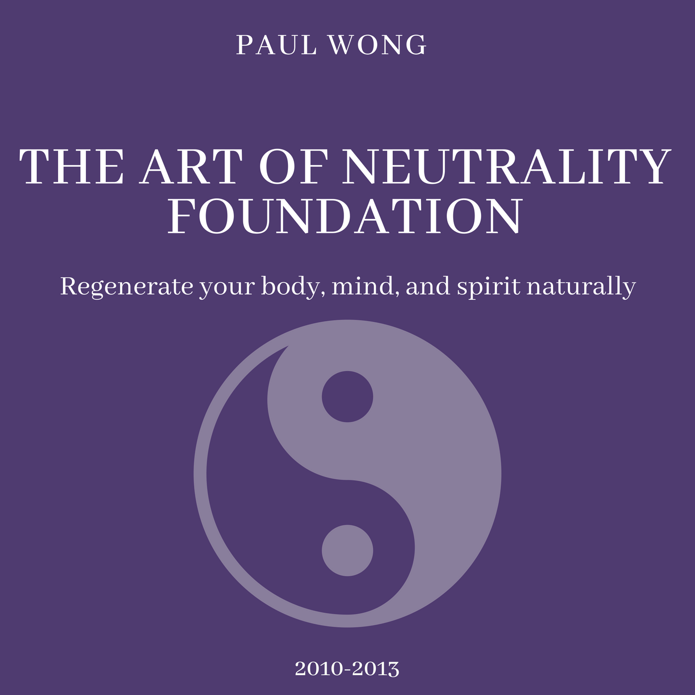 Product image for Art of Neutrality (Chinese Energetics) Foundation